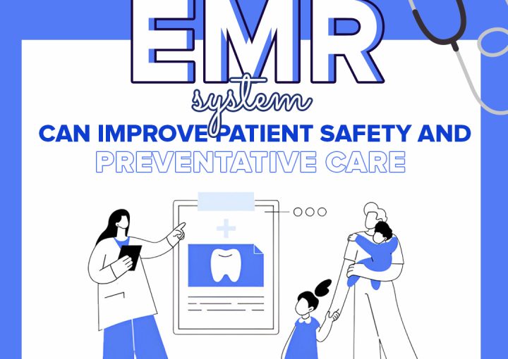 How EMR Solutions Can Improve Patient Safety and Preventative Care